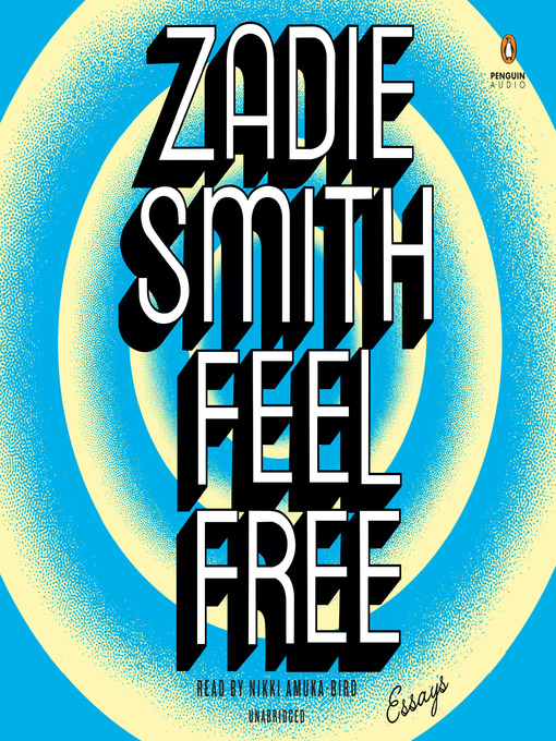 Title details for Feel Free by Zadie Smith - Wait list